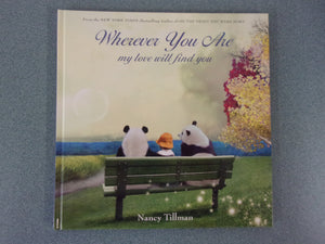 Wherever You Are My Love Will Find You by Nancy Tillman (HC)