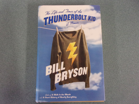 The Life And Times Of The Thunderbolt Kid by Bill Bryson (Paperback)