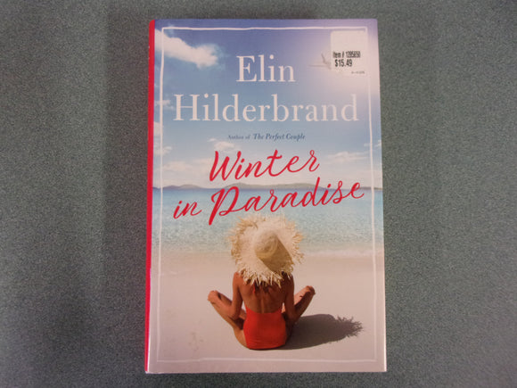 Winter in Paradise: Paradise, Book 1 by Elin Hilderbrand (Trade Paperback)