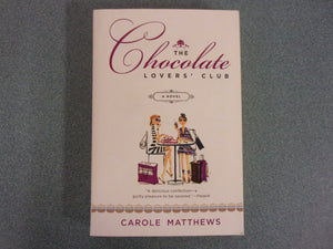 The Chocolate Lovers' Club. by Carole Matthews (Paperback)