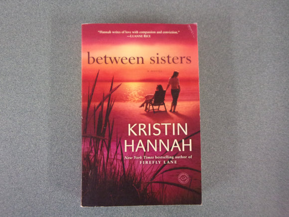 Between Sisters by Kristin Hannah (Paperback)