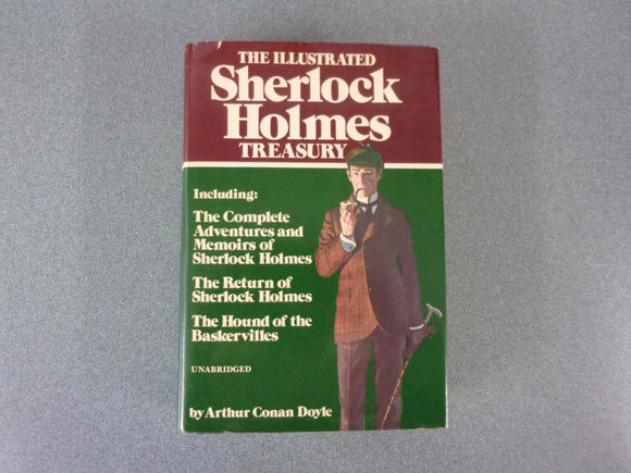 The Illustrated Sherlock Holmes Treasury with 3 Unabridged Novels in one Volume by Arthur Conan Doyle (HC/DJ Omnibus)