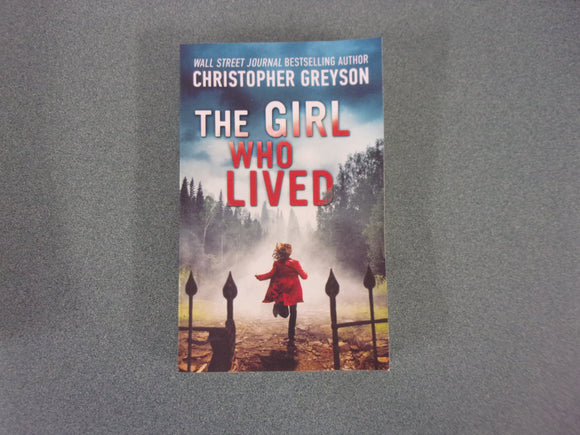 The Girl Who Lived by Christopher Greyson (Trade Paperback)