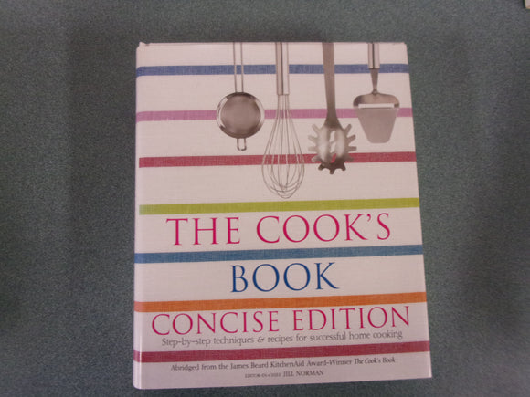The Cook's Book: Concise Edition, Techniques and Tips From the World's Master Chefs by Jill Norman (HC/DJ)