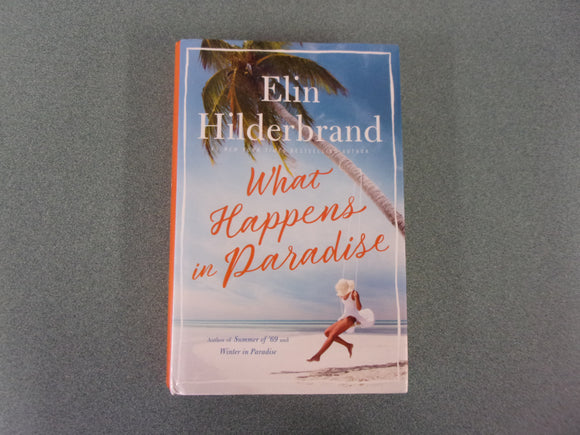 What Happens In Paradise by Elin Hilderbrand (HC/DJ)