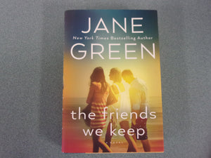 The Friends We Keep by Jane Green (Ex-Library HC/DJ)