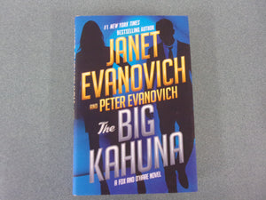 The Big Kahuna: A Fox and O'Hare Novel, Book 6 by Janet Evanovich & Peter Evanovich (Ex-Library HC/DJ)