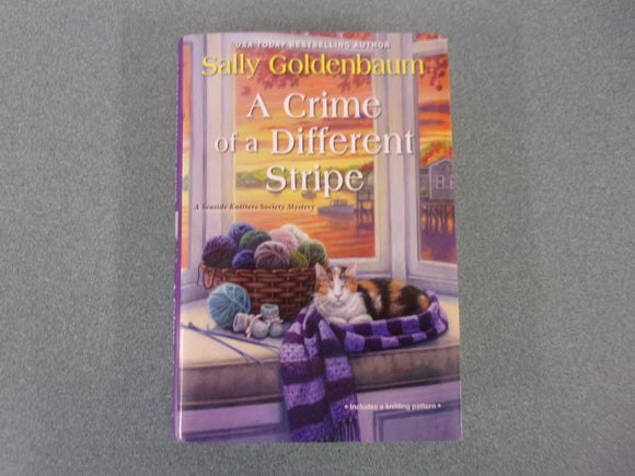 A Crime of a Different Stripe: Seaside Knitters Society, Book 4 by Sally Goldenbaum (Ex-Library HC/DJ)