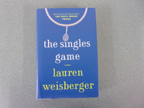 The Singles Game by Lauren Weisberger (HC/DJ)