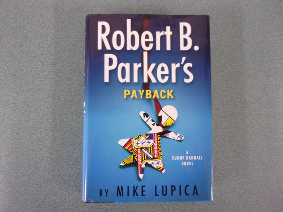 Robert B. Parker's Payback: Sunny Randall, Book 9 by Mike Lupica (HC/DJ)