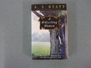 A Whistling Woman by A. S. Byatt (Paperback)