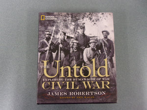 The Untold Civil War: Exploring the Human Side of War by James Robertson (Paperback)