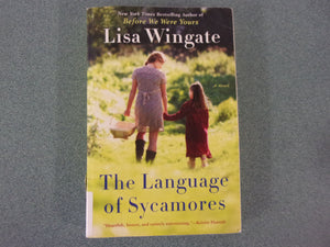 The Language of Sycamores: Tending Roses, Book 3 by Lisa Wingate (Paperback)