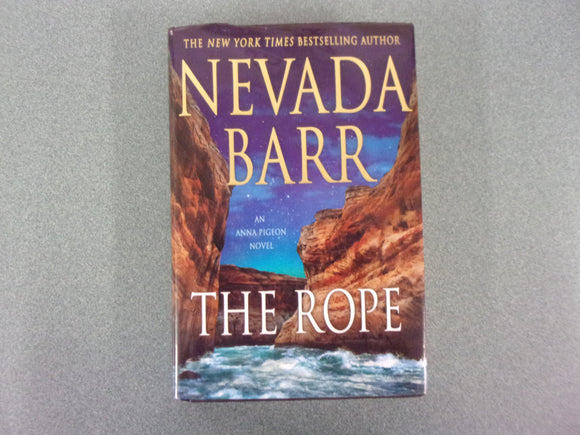 The Rope: Anna Pigeon Mysteries, Book 17 by Nevada Barr (HC/DJ)