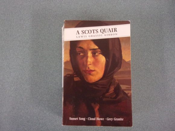 A Scots Quair: The Mearns Trilogy by Lewis Grassic Gibbon (Paperback)