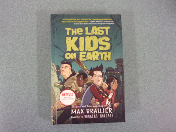 The Last Kids On Earth by Max Brallier (HC)