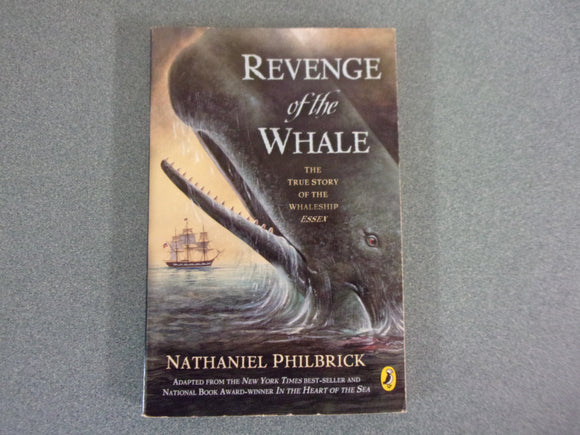 Revenge of The Whale: The True Story of the Whaleship Essex (Adapted For Young Readers) by Nathaniel Philbrick (Paperback)