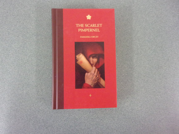 The Scarlet Pimpernel by Baroness Emma Orczy (HC)