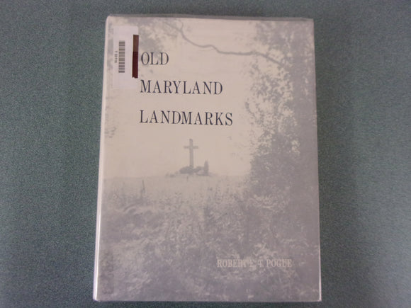 Old Maryland Landmarks: A Pictorial Story of Interesting People, Places, and Events in Old Maryland by Robert E. T. Pogue (Ex-Library HC/DJ) Mylar Dust Jacket