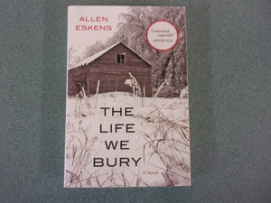 The Life We Bury by Allen Eskens (Trade Paperback)