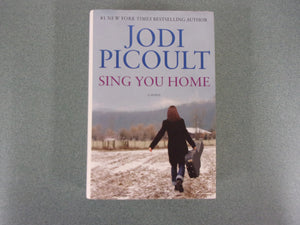 Sing You Home by Jodi Picoult (HC/DJ) **This copy includes a companion soundtrack CD