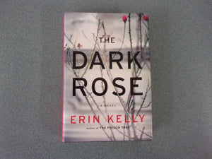 The Dark Rose by Erin Kelly (HC/DJ)