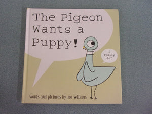 The Pigeon Wants a Puppy! by Mo Willems (Paperback)