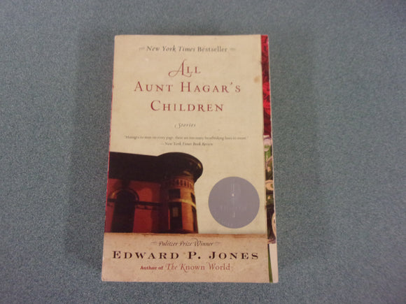 All Aunt Hagar's Children: Stories by Edward P. Jones (Paperback)