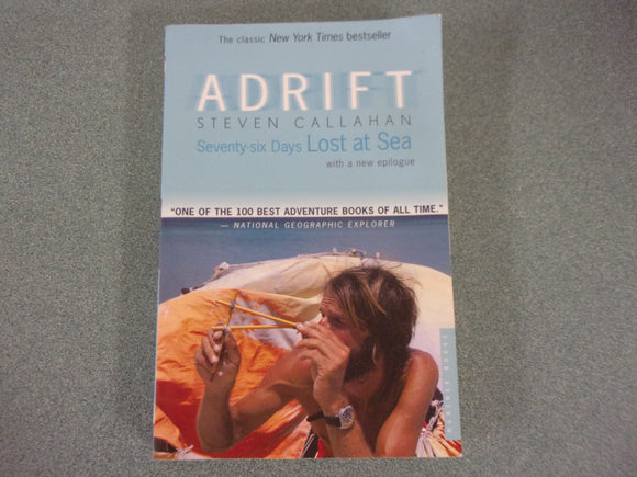 Adrift: Seventy Six Days Lost at Sea by Steve Callahan (Trade Paperback)