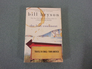 The Lost Continent: Travels in Small-Town America by Bill Bryson (Paperback)