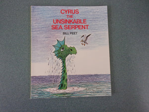 Cyrus The Unsinkable Sea Serpent by Bill Peet (Paperback) Like New!