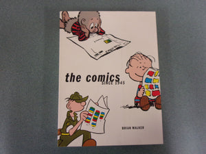 The Comics Since 1945 by Brian Walker (HC/DJ) *Dust Jacket damaged.