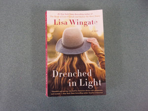 Drenched in Light: Tending Roses, Book 4 by Lisa Wingate (Paperback)