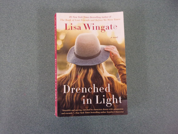Drenched in Light: Tending Roses, Book 4 by Lisa Wingate (Paperback)