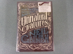 Unnatural Creatures: Stories Selected by Neil Gaiman (Trade Paperback) *This copy not Ex-Library as pictured.