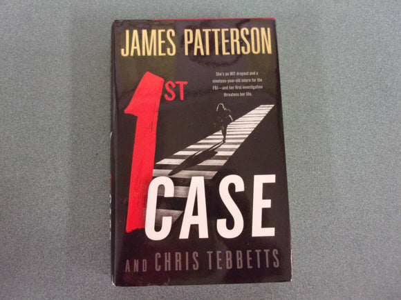 1st Case by James Patterson & Chris Tebbets