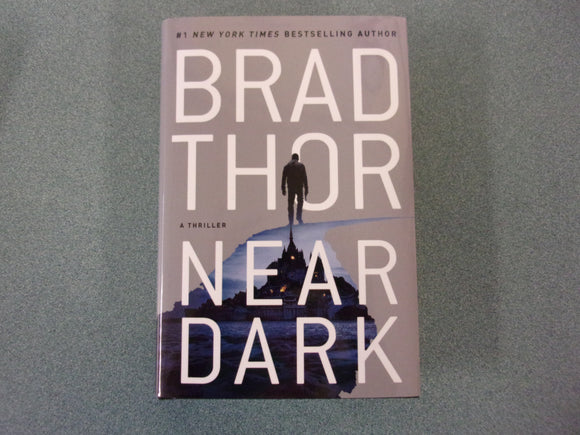 Near Dark: Scot Harvath, Book 19  by Brad Thor (HC/DJ)