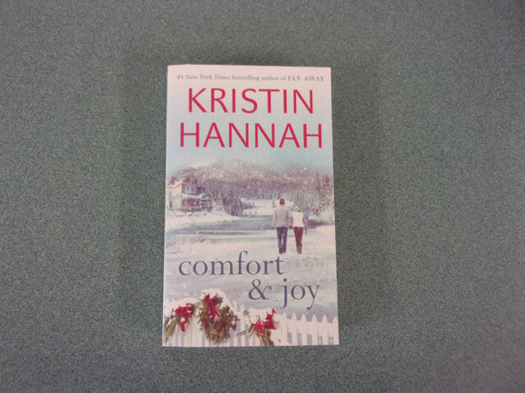 Comfort & Joy by Kristin Hannah (Trade Paperback)