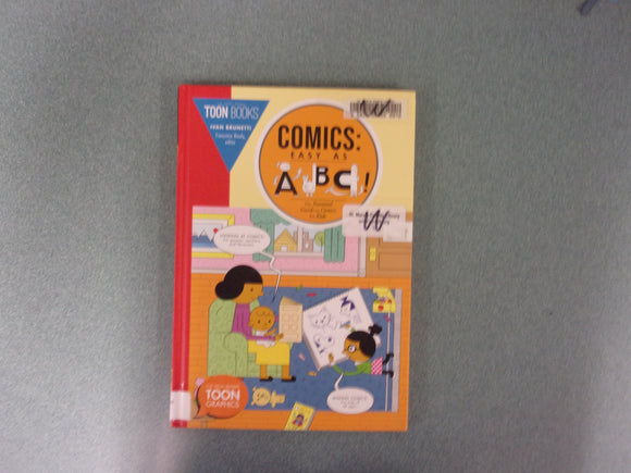 Comics: Easy as ABC: The Essential Guide to Comics for Kids by Ivan Brunetti and Francoise Mouly (Ex-Library HC)