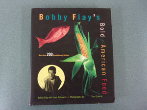 Bobby Flay's Bold American Food by Bobby Flay and Joan Schwartz (HC/DJ)