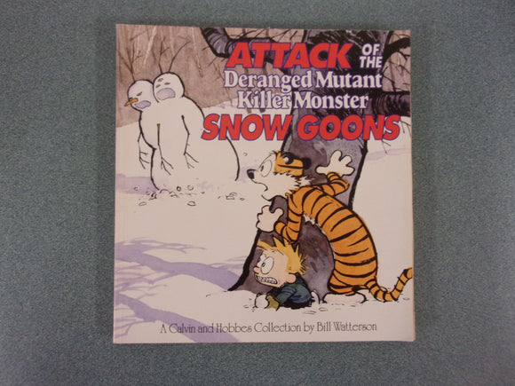 Attack of the Deranged Mutant Killer Monster Snow Goons: Cavin and Hobbs, Volume 10 by Bill Watterson (Paperback)