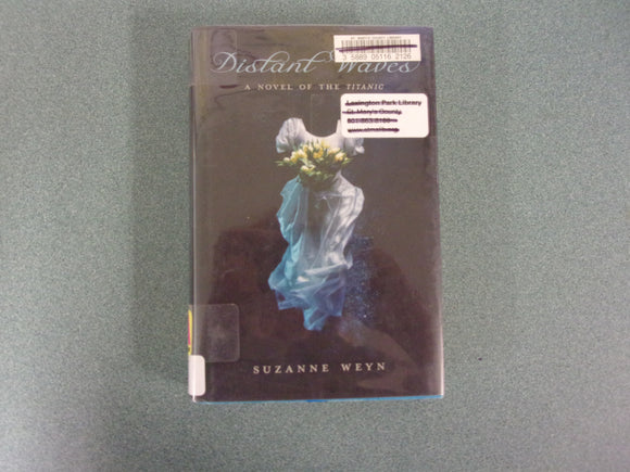 Distant Waves: A Novel of the Titanic by Suzanne Weyn (Paperback)