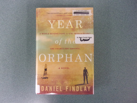 Year of the Orphan by Daniel Findlay (Ex-Library HC/DJ)