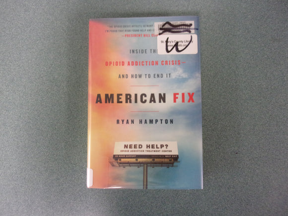 American Fix: Inside the Opioid Addiction Crisis - and How to End It by Ryan Hampton (Ex-Library HC/DJ)