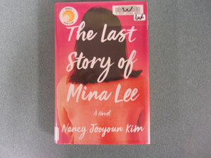 The Last Story of Mina Lee: A Novel by Nancy Jooyoun Kim (Ex-Library HC/DJ)