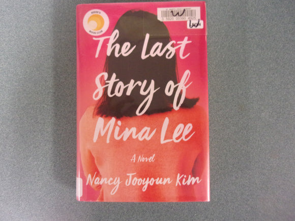 The Last Story of Mina Lee: A Novel by Nancy Jooyoun Kim (Ex-Library HC/DJ)