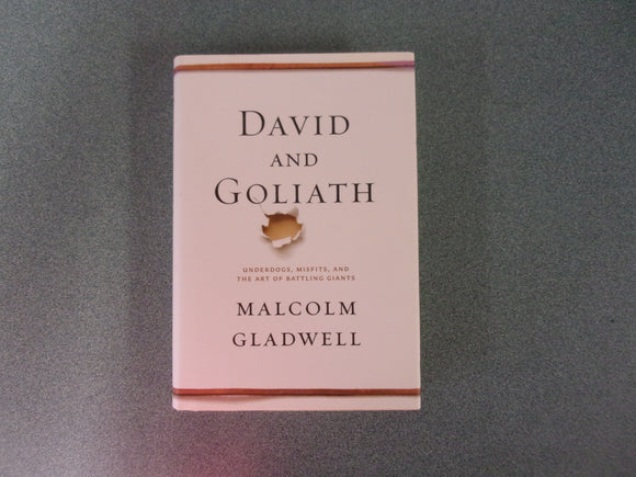 David and Goliath: Underdogs, Misfits, and the Art of Battling Giants  by Malcolm Gladwell (Trade Paperback)