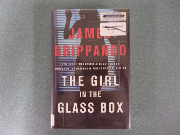 The Girl in the Glass Box: Jack Swyteck, Book 15 by James Grippando  (Ex-Library HC/DJ)
