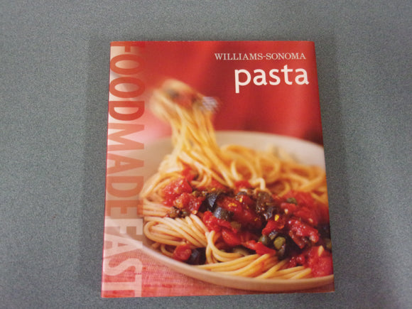Williams-Sonoma Food Made Fast: Pasta (HC/DJ)