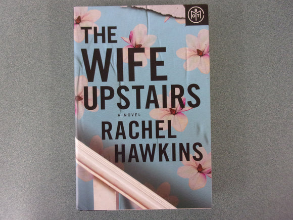 The Wife Upstairs: A Novel by Rachel Hawkins (Trade Paperback)